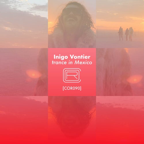 Iñigo Vontier – Mexico Trance [COR090]